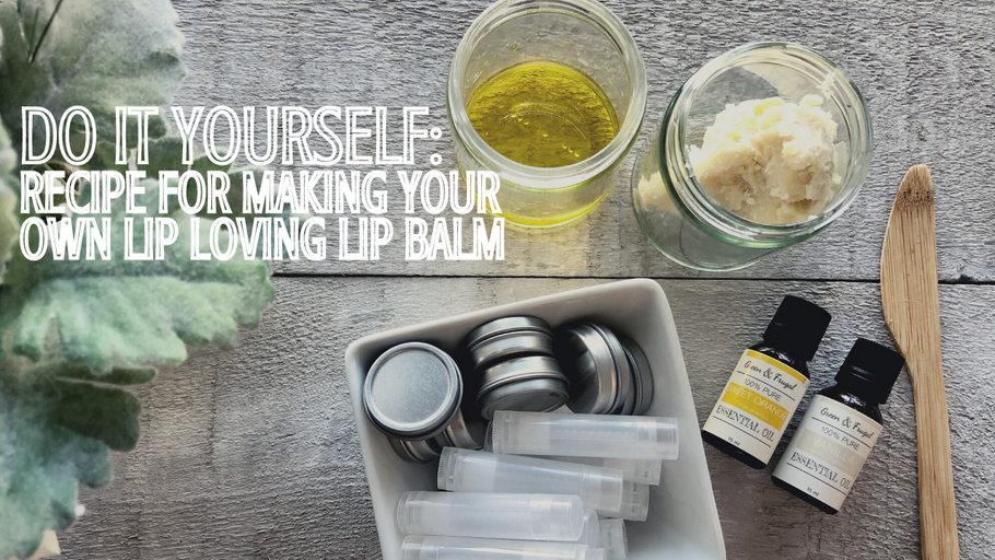 How To Make a 'Lip Loving' Lip Balm